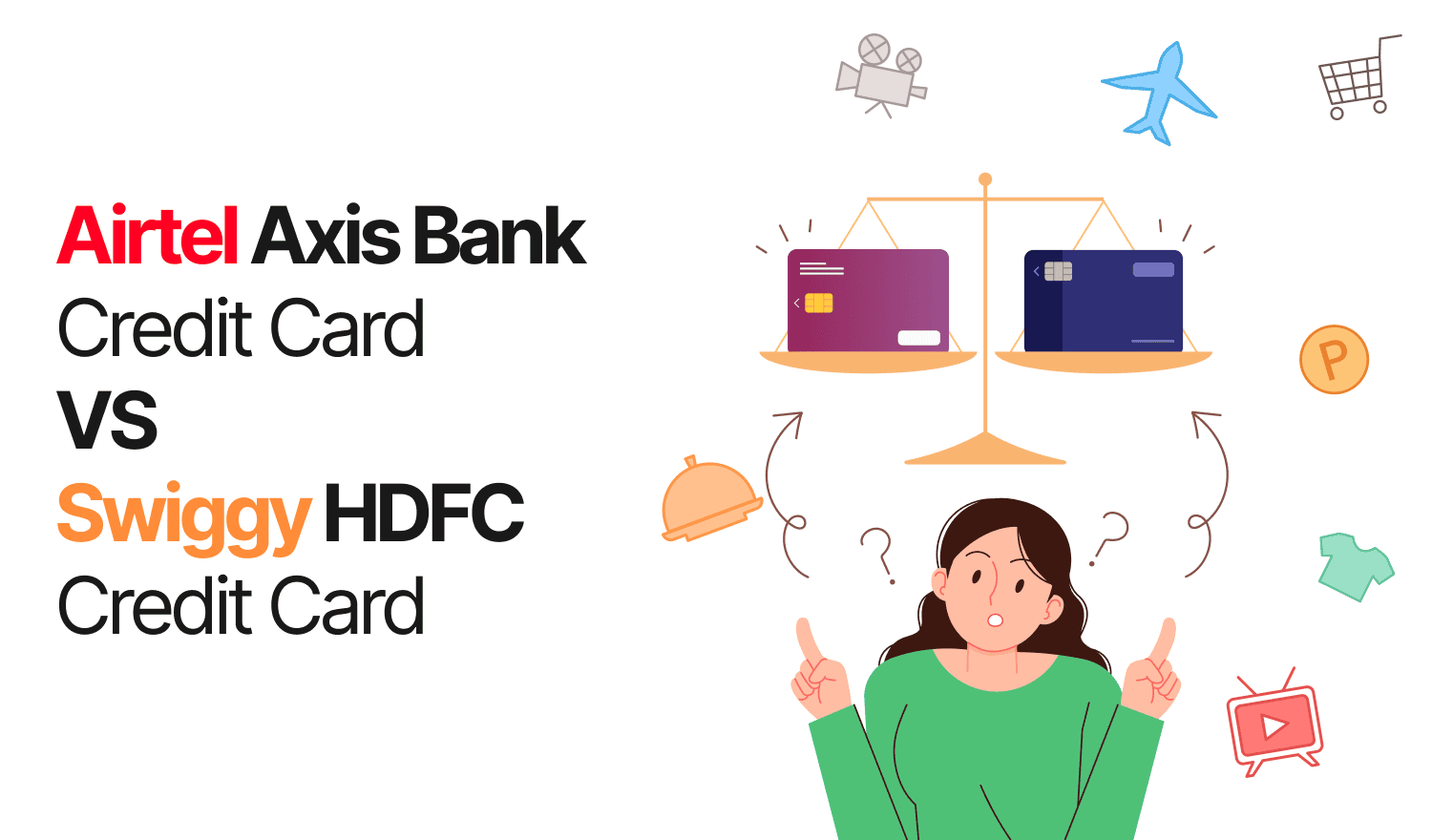 Airtel Axis Bank Credit Card vs Swiggy HDFC Credit Card