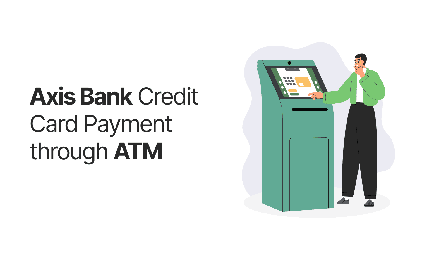 Axis Bank Credit Card Payment Through an ATM