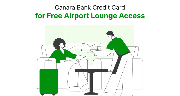 Canara Bank Credit Card For Free Airport Lounge Access