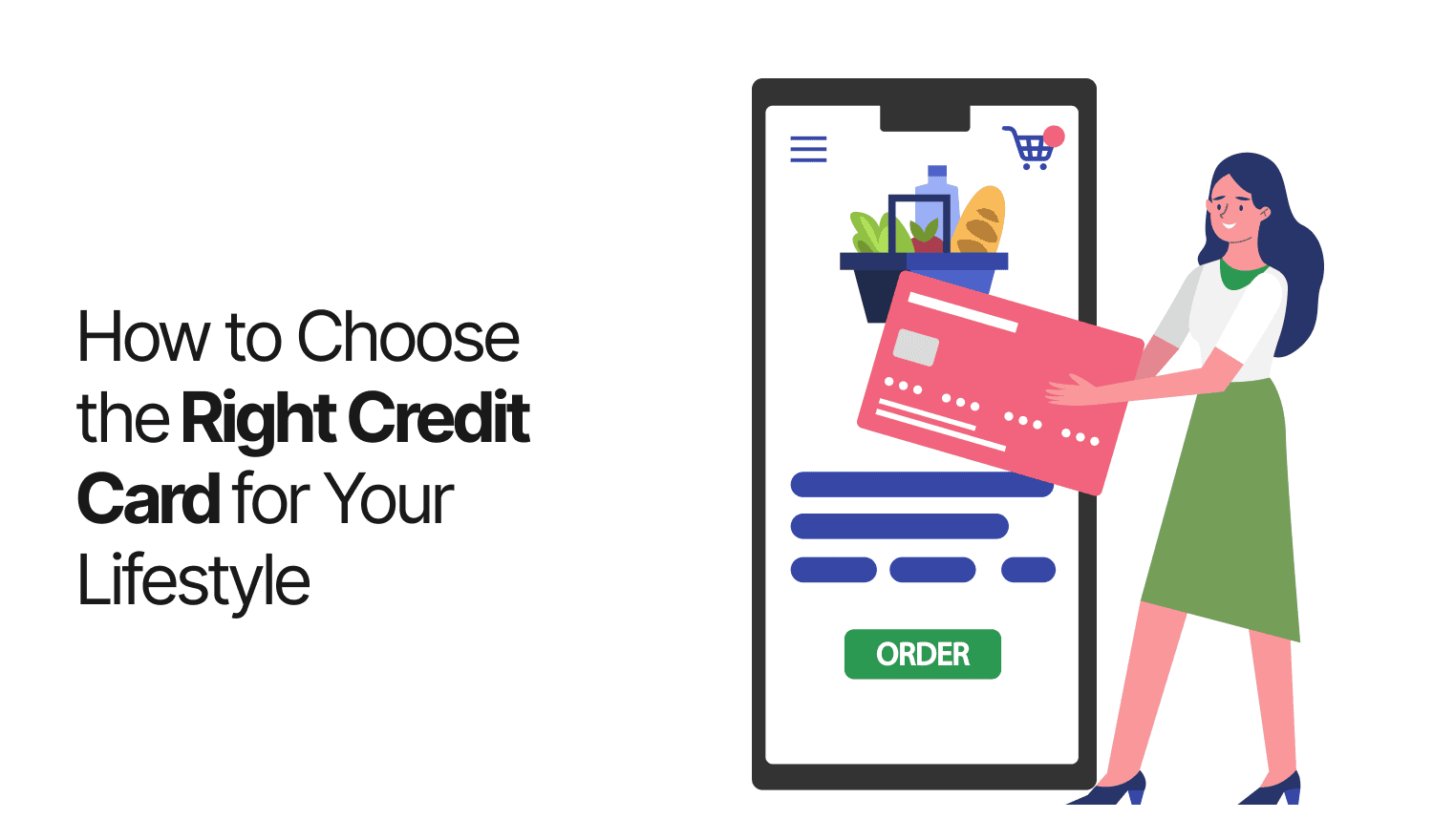 How to Choose the Right Credit Card for Your Lifestyle?
