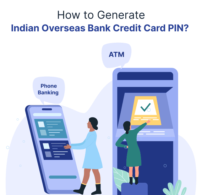 Indian Overseas Bank Credit Card PIN Generation