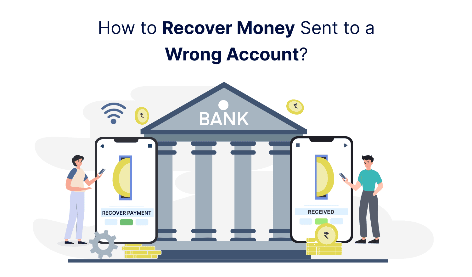 How to Recover Money Sent to a Wrong Account?