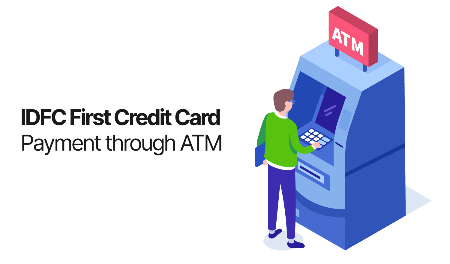IDFC First Credit Card Payment through ATM