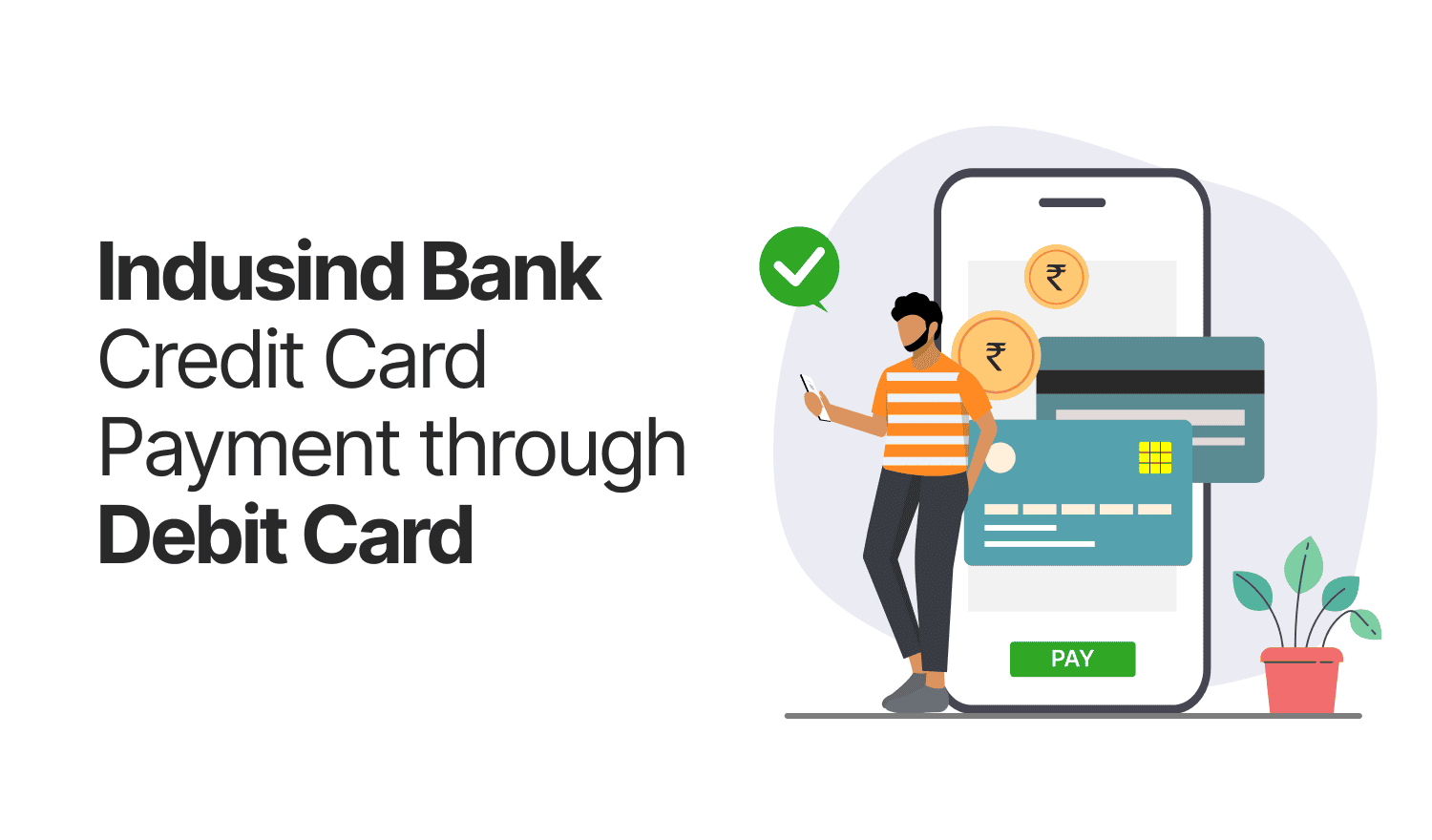 IndusInd Bank Credit Card Payment through Debit Card