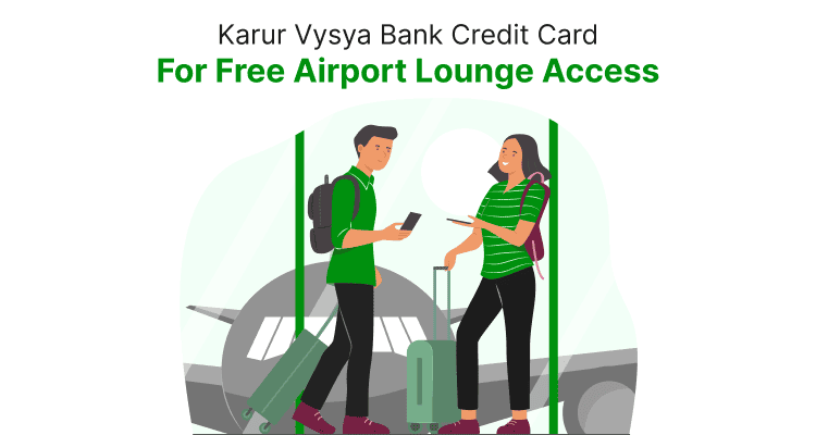 Karur Vysya Bank Credit Card For Free Airport Lounge Access