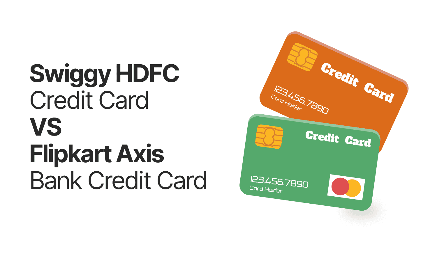 Swiggy HDFC Credit Card Vs Flipkart Axis Bank Credit Card