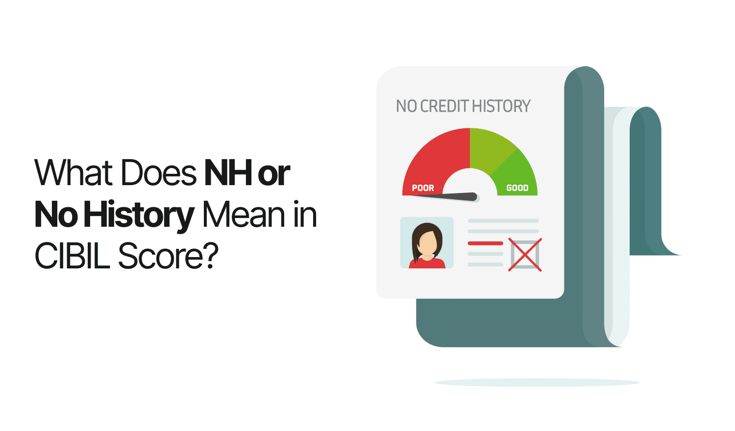 What Does NH Mean in CIBIL Score? No History in CIBIL Report Wishfin What Does NH Mean in CIBIL Score? No History in CIBIL Report Wishfin