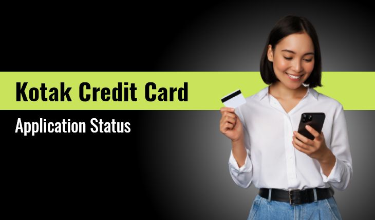 Kotak Credit Card Application Status