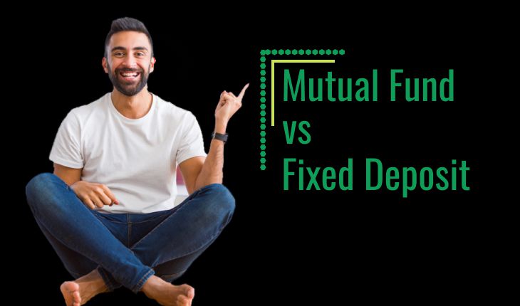 Mutual Fund vs Fixed Deposit